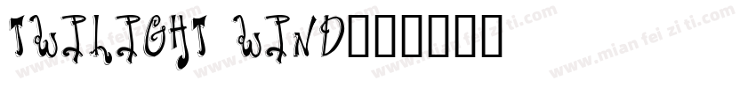 Twilight Wind字体转换